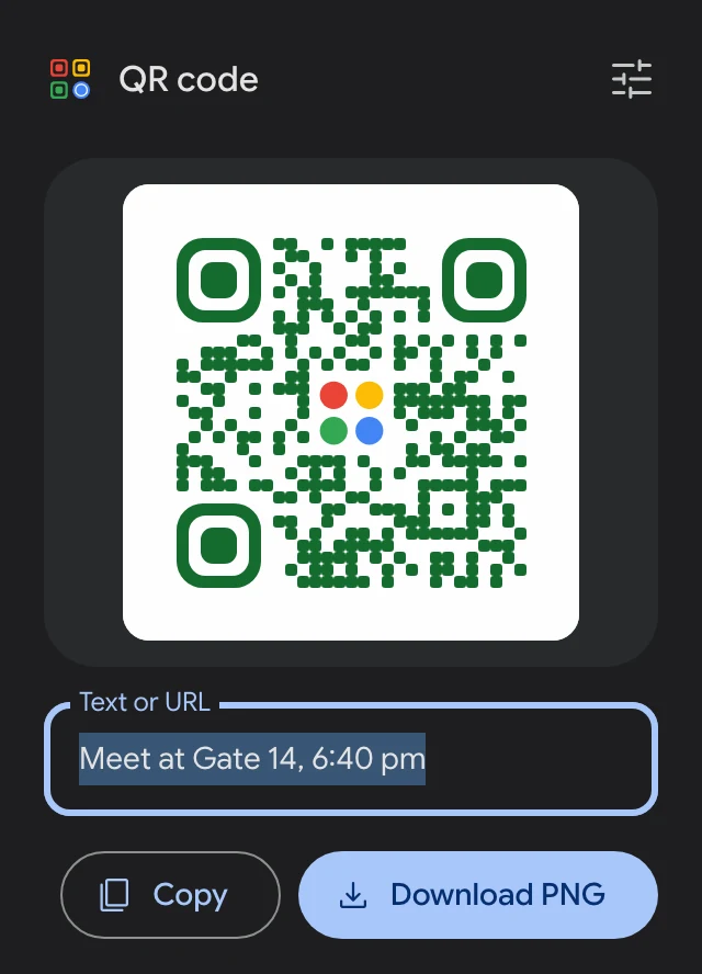 The popup in dark theme, showing a green QR code for the text Meet at Gate 14, 6:40 pm.